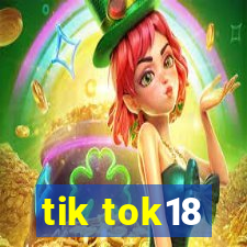 tik tok18